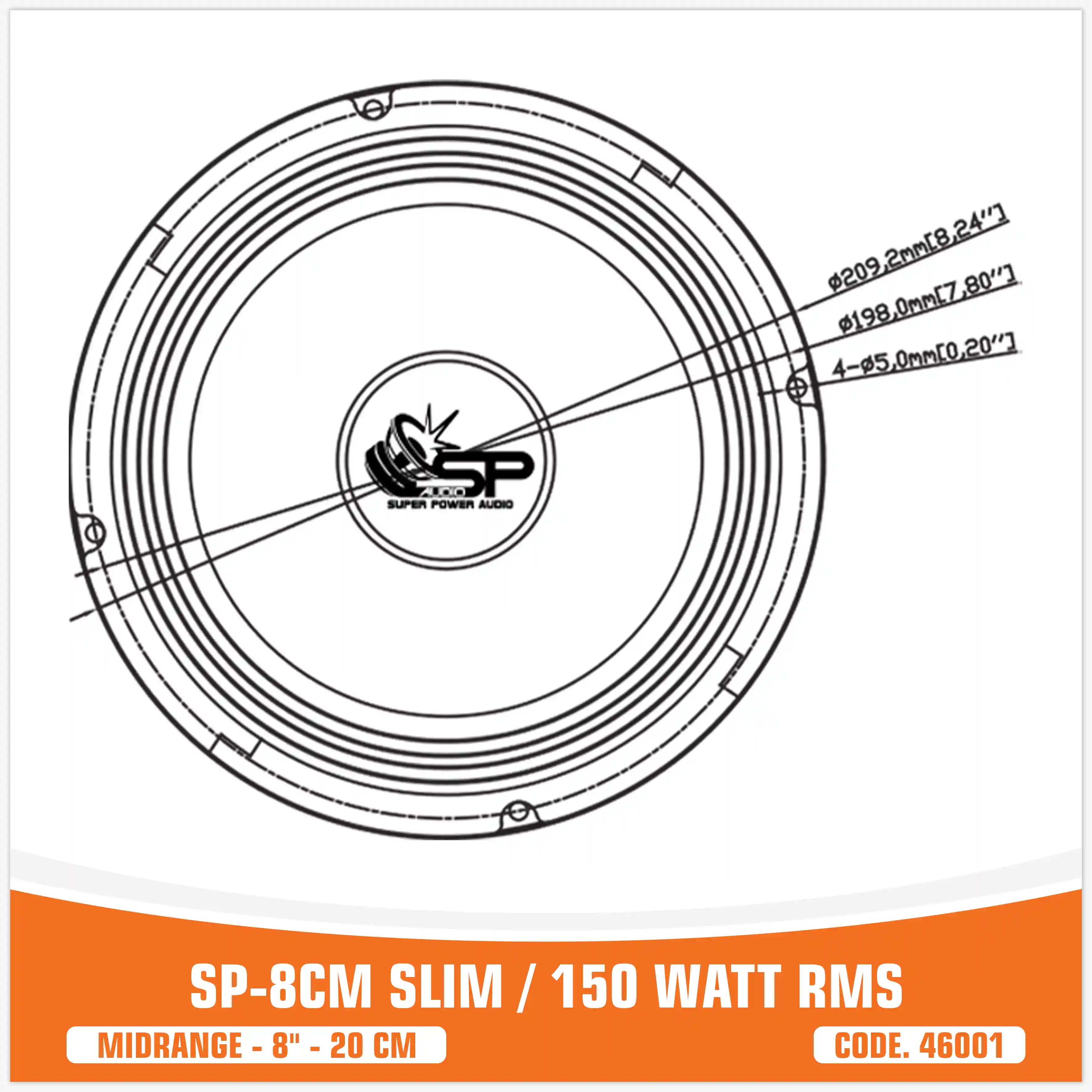 SP 8CM SLIM MIDRANGE SUPER BASSO 8"/20CM 150W RMS (PREZZO COPPIA)